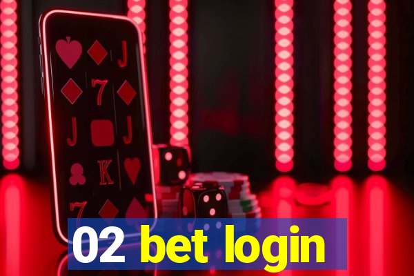 02 bet login